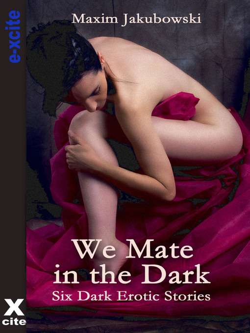 Title details for We Mate in the Dark by Maxim Jakubowski - Available